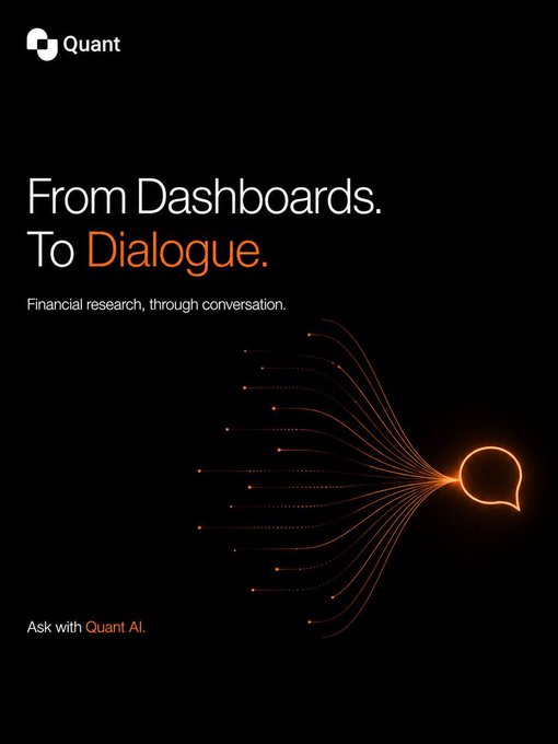 A sleek black promotional graphic for Quant features the headline "From Dashboards. To Dialogue. Financial research, through conversation," alongside an orange wireframe chat bubble emitting glowing streams of data, visually reinforcing the post's message about simplifying finance through AI-powered conversation rather than traditional dashboards.