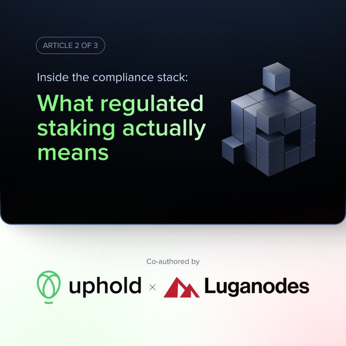 A dark-themed article cover graphic for "Article 2 of 3" titled "Inside the compliance stack: What regulated staking actually means," co-authored by Uphold and Luganodes, featuring a 3D rendering of stacked cubes. The image serves as a visual header promoting a technical breakdown of staking infrastructure and security for assets held on Uphold's platform.
