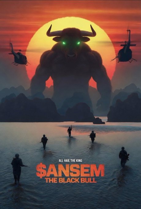 A movie-poster style image showing a giant black bull with glowing green eyes silhouetted against a red sun, with helicopters and soldiers approaching across water, captioned 'ALL HAIL THE KING $ANSEM THE BLACK BULL'.