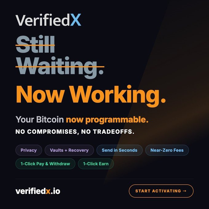 The image shows a black background with white text that reads "VerifiedX still waiting. Now working." The text also includes an advertisement for Bitcoin, which promotes native programmability and self-custody as the next phase of Bitcoin innovation.