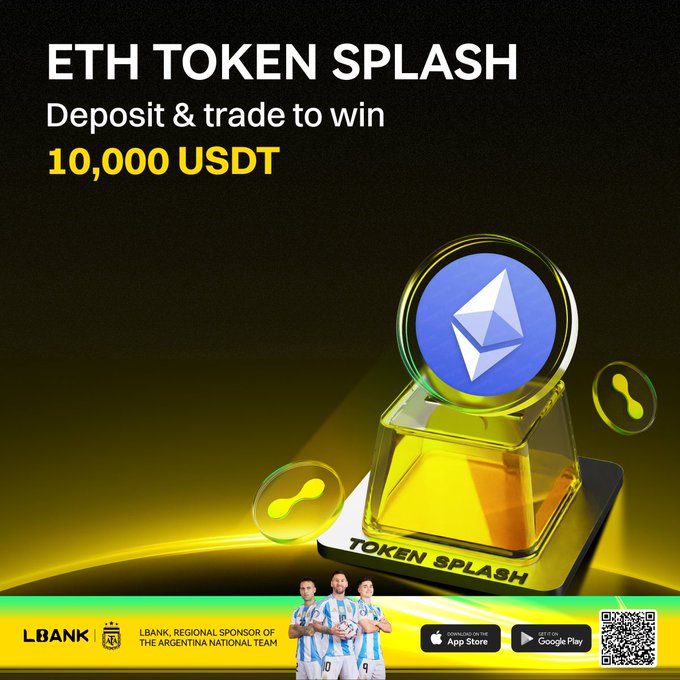 A promotional banner for "ETH TOKEN SPLASH" on LBank, featuring a glowing Ethereum (ETH) coin on a gold pedestal with the text "Deposit & trade to win 10,000 USDT," alongside the Argentina National Team (LBANK regional sponsor) and QR code. The ad visually reinforces the campaign's call to deposit, trade ETH, and compete for a 10,000 USDT prize pool.
