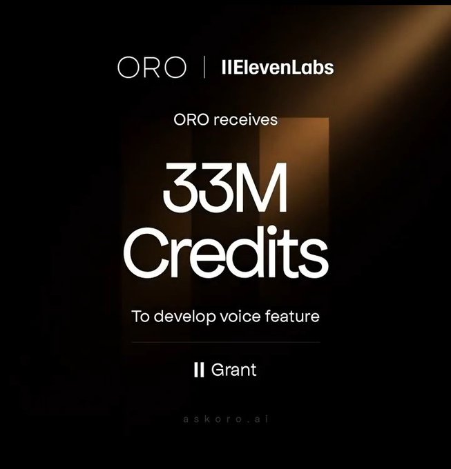 A graphic announcing that 'ORO' receives '33M Credits' from 'ElevenLabs' as a 'Grant To develop voice feature,' with the website 'askoro.ai' at the bottom.
