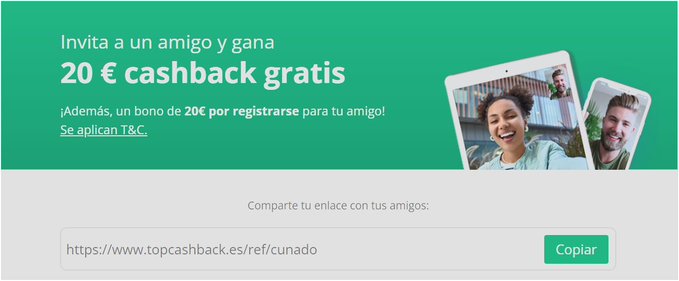 A Spanish-language TopCashback referral promotion offering 'Invita a un amigo y gana 20€ cashback gratis' plus a 20€ bonus for signups, with a shareable referral link 'https://www.topcashback.es/ref/cunado'.