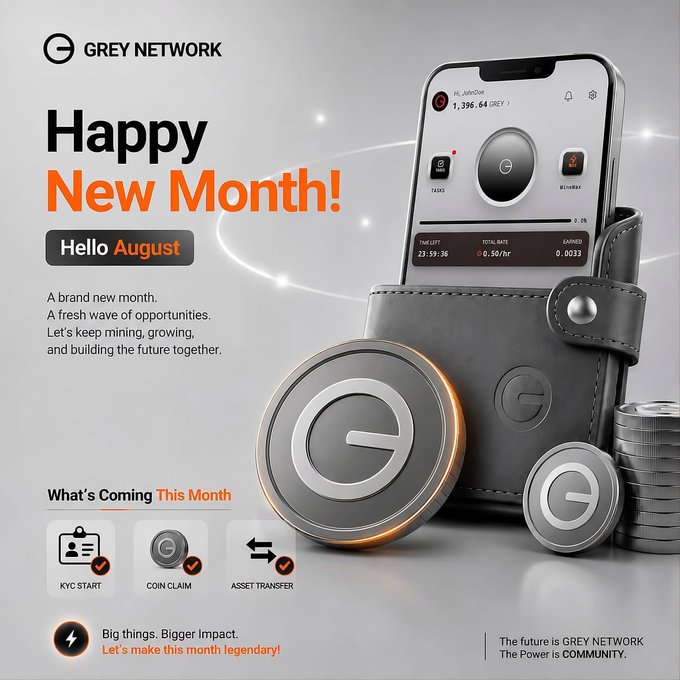 Grey Network greets August with a "Happy New Month" message, featuring a smartphone displaying a crypto wallet with 1,396.64 GREY tokens alongside branded coins and upcoming features like KYC Start, Coin Claim, and Asset Transfer.