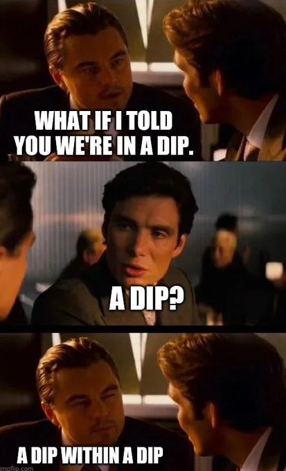The image shows a meme with three different versions of a scene from the movie "The Departed", featuring two men having a conversation about a dip. The first version has one man talking, while the second and third versions have both men talking at once. The text in the image reads: "What if I told you we're in a Dip? A Dip within a Dip?".