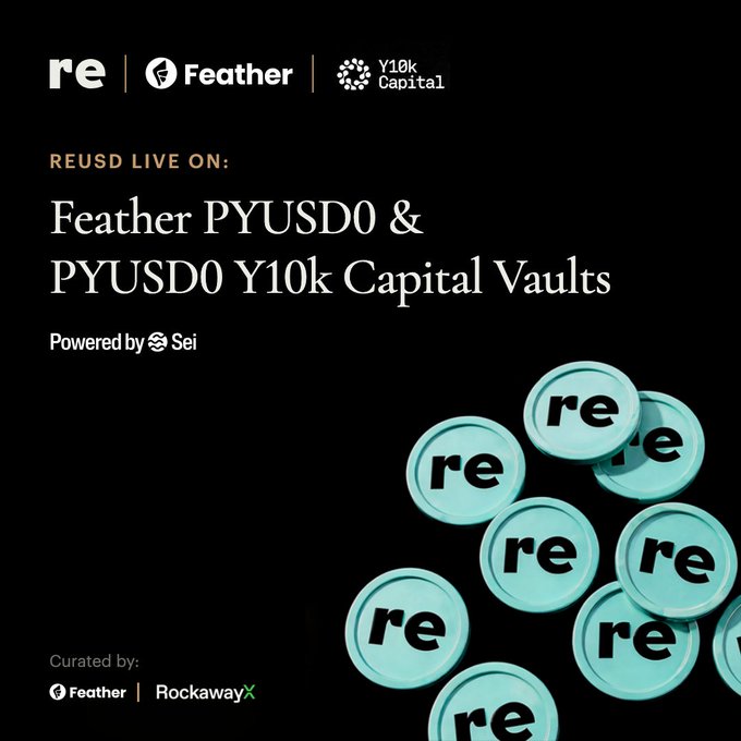 A promotional graphic announcing that reUSD is live as collateral in the Feather PYUSD0 and PYUSD0 Y10k Capital vaults, powered by Sei, with curation by Feather and RockawayX, featuring teal "re" branded coin tokens on a black background alongside the logos of re, Feather, and Y10k Capital.