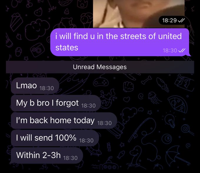 A messaging app screenshot shows a user sending a playful threat—"i will find u in the streets of united states"—followed by quick apologetic replies reading "Lmao," "My b bro I forgot," "I'm back home today," "I will send 100%," and "Within 2-3h," illustrating the relatable "once in a while, dey threaten ur devs" dynamic of users humorously pressuring developers.