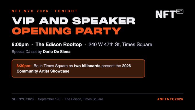 A black promotional banner for 'NFT.NYC 2026' announcing a 'VIP AND SPEAKER OPENING PARTY' at 6:00pm at The Edison Rooftop with a special DJ set by Dario De Siena, noting a 8:30pm Times Square billboard showcase.