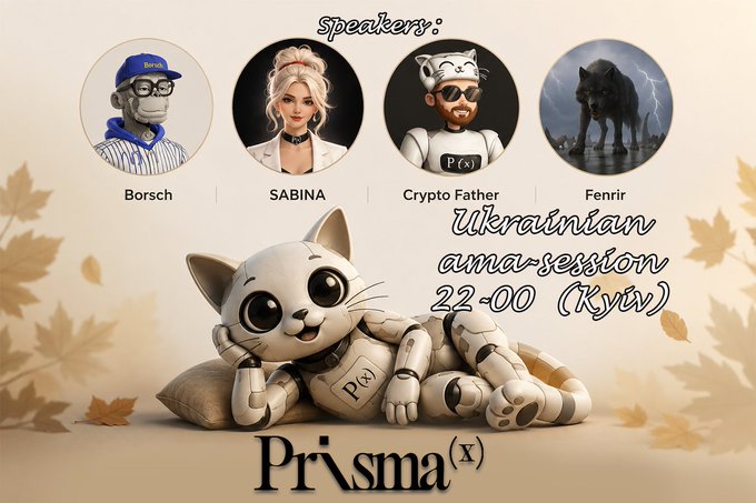 A Ukrainian event graphic labeled “Speakers:” lists Borsсh, SABINA, Crypto Father, and Fenrir, and advertises a “Ukrainian ama-session” from 22:00 Kyiv time; “Prisma(x)” appears at the bottom.