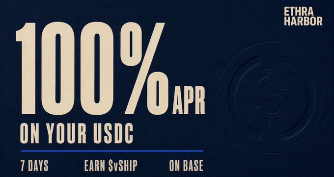 Promotional banner for 'ETHRA HARBOR' advertising '100% APR ON YOUR USDC' for 7 days to 'EARN $vSHIP ON BASE', set against a dark blue background with a dollar sign emblem.