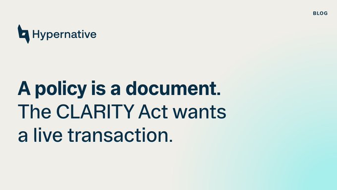 A blog header from "Hypernative" reads: "A policy is a document. The CLARITY Act wants a live transaction."