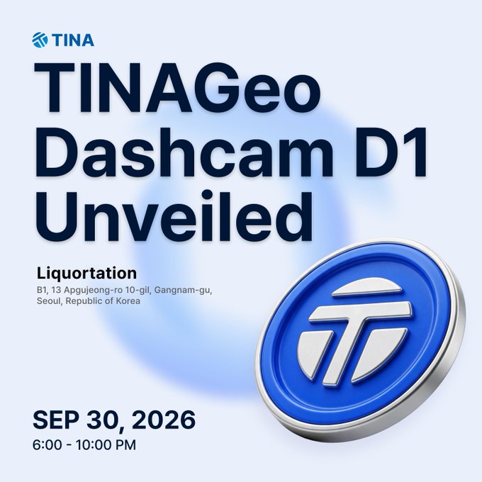 An advertisement for the 'TINAGeo Dashcam D1 Unveiled' event at Liquorstation, located at B1, 13 Apgujeong-ro 10-gil, Gangnam-gu, Seoul, Republic of Korea, on SEP 30, 2026, from 6:00 – 10:00 PM, featuring a blue TINA logo.