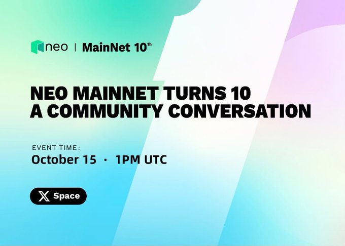 A promotional graphic for a 'NEO MAINNET TURNS 10 - A COMMUNITY CONVERSATION' event scheduled for October 15 at 1PM UTC on X Space.