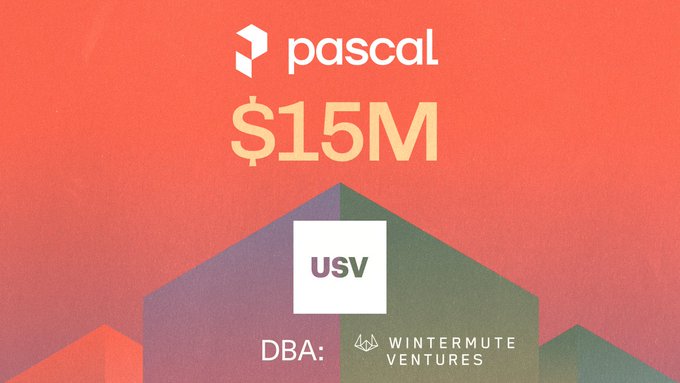 A graphic announcing a $15M funding round for Pascal, with USV leading and Wintermute Ventures as DBA.