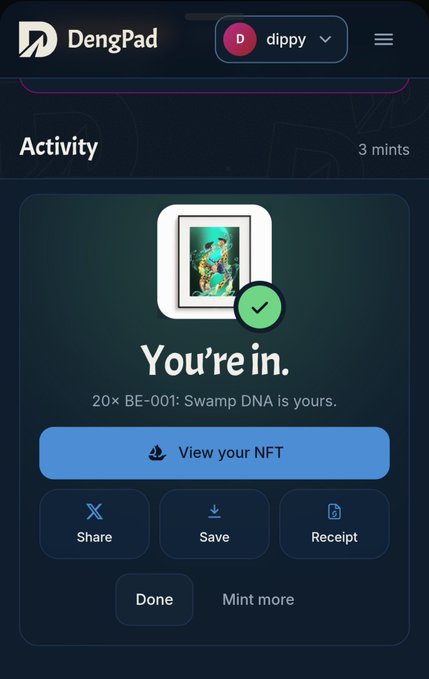 A DengPad activity confirmation screen showing 'You're in. 20× BE-001: Swamp DNA is yours.' with a thumbnail of a NFT artwork featuring a character in a swamp setting, and buttons to view, share, save, or download a receipt.