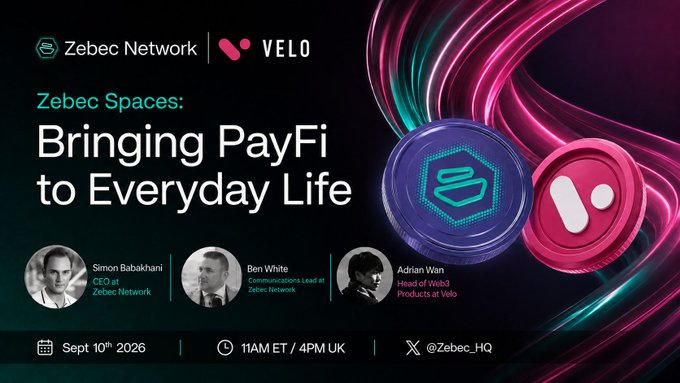 Promotional graphic for a Zebec Spaces event titled "Bringing PayFi to Everyday Life," featuring the Zebec Network and Velo logos alongside speakers Simon Babakhani (CEO at Zebec Network), Ben White (Communications Lead at Zebec Network), and Adrian Wan (Head of Web3 Products at Velo), scheduled for September 10th, 2026, at 11AM ET / 4PM UK. The image visually reinforces the post's message about the Velo × Zebec partnership and the future of PayFi applications like the Velo Card.