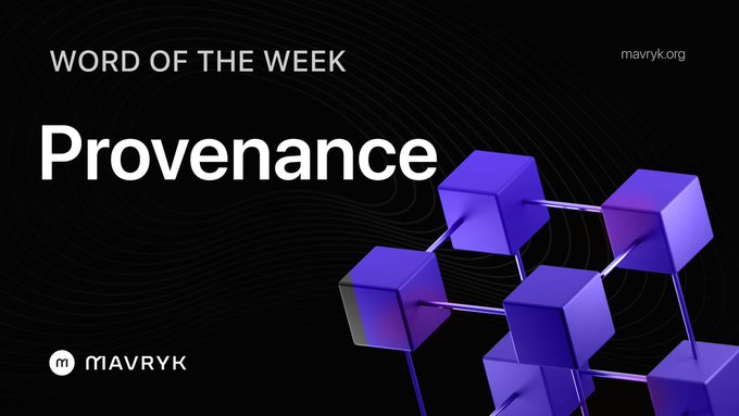 A graphic titled 'WORD OF THE WEEK: Provenance' by MAVRYK featuring connected purple cubes against a dark background.