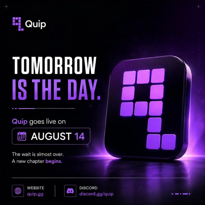 An announcement graphic for Quip features a purple glowing icon with the text "TOMORROW IS THE DAY" and "Quip goes live on AUGUST 14," directing viewers to quip.gg and discord.gg/quip.