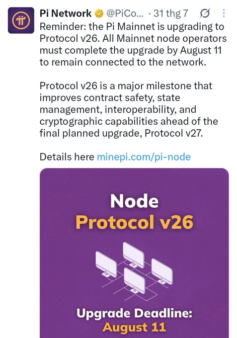 A Pi Network (@PiCore) tweet announcing that the Mainnet is upgrading to Protocol v26, with a deadline of August 11 for node operators, featuring a purple graphic that reads 'Node Protocol v26 Upgrade Deadline: August 11'.