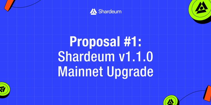 A blue promotional graphic for Shardeum featuring the text "Proposal #1: Shardeum v1.1.0 Mainnet Upgrade," with the Shardeum logo at the top and decorative green coin icons in the corners, announcing the governance proposal to upgrade the mainnet to v1.1.0.