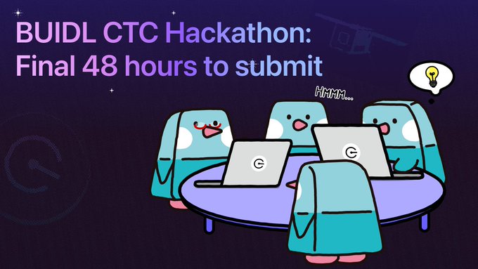 A dark purple illustration shows four cute teal penguin-like characters sitting around a table working on laptops, with one having a "HMM..." thought bubble and another having a lightbulb idea, under the text "BUIDL CTC Hackathon: Final 48 hours to submit" — visually reinforcing the hackathon's urgent final submission deadline with $15k in prizes, $8k in CertiK credits, and fast-track to CEIP mentioned in the accompanying post.