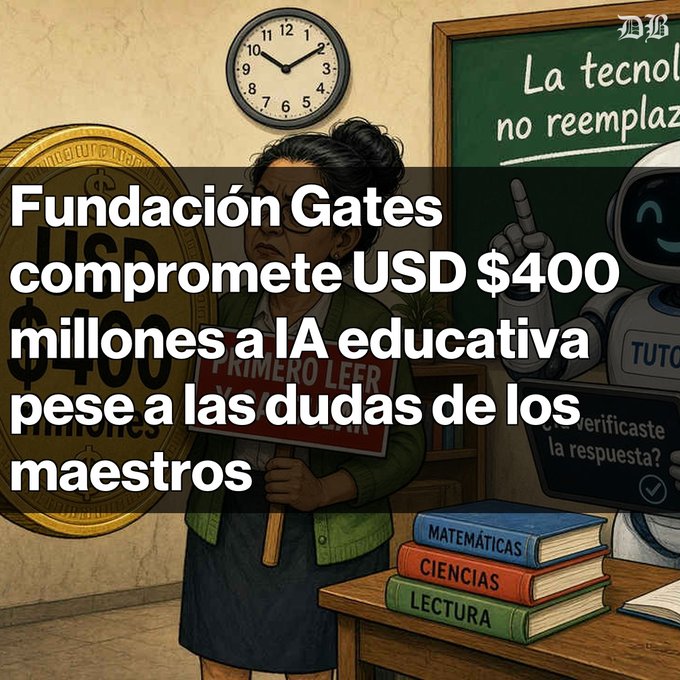 An illustrated image with Spanish text 'Fundación Gates compromete USD $400 millones a IA educativa pese a las dudas de los maestros', featuring a teacher, a giant coin marked 'USD $400', and a robot tutor in a classroom.