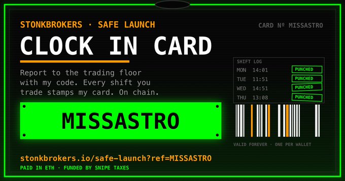 A digital 'CLOCK IN CARD' from STONKBROKERS · SAFE LAUNCH with a green and black design, displaying the name 'MISSASTRO', a shift log showing 'PUNCHED' for multiple days, and the URL 'stonkbrokers.io/safe-launch?ref=MISSASTRO'.