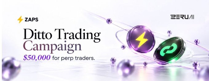 A promotional banner for 'ZAPS Ditto Trading Campaign' offering '$50,000 for perp traders' alongside 'ZERU AI' branding and 3D tokens with lightning bolt and chain link symbols.