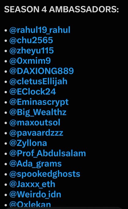 A list titled 'SEASON 4 AMBASSADORS' displaying social media handles including @rahul19_rahul, @chu2565, @zheyu115, @0xmim9, @DAXIONG889, @cletusEllijah, @EClock24, @Eminascrypt, @Big_Wealthz, @maxoutsol, @pavaardzzz, @Zyllona, @Prof_Abdulsalam, @Ada_grams, @spookedghosts, @Jaxxx_eth, @Weirdo_jdn, and @Oxlekan.