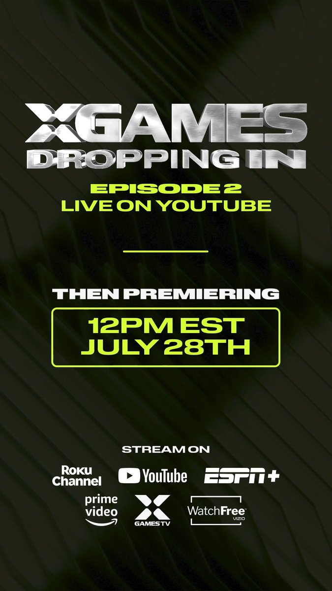 A promotional graphic with a dark green textured background advertises "X GAMES DROPPING IN - EPISODE 2," premiering "12PM EST JULY 28TH" live on YouTube, with additional streaming platforms listed below including Roku Channel, Prime Video, X GamesTV, WatchFree by Vizio, and ESPN+. The image supports the post's announcement about the second episode of "Dropping In," which gives fans a behind-the-scenes look at the MoonPay X Games League 2026 Summer Season's first stop in Sacramento.