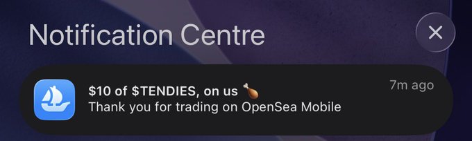 A mobile notification from OpenSea informing the user they received $10 worth of $TENDIES as a thank-you gift for trading on the app, visually confirming the appreciation message referenced in the post.