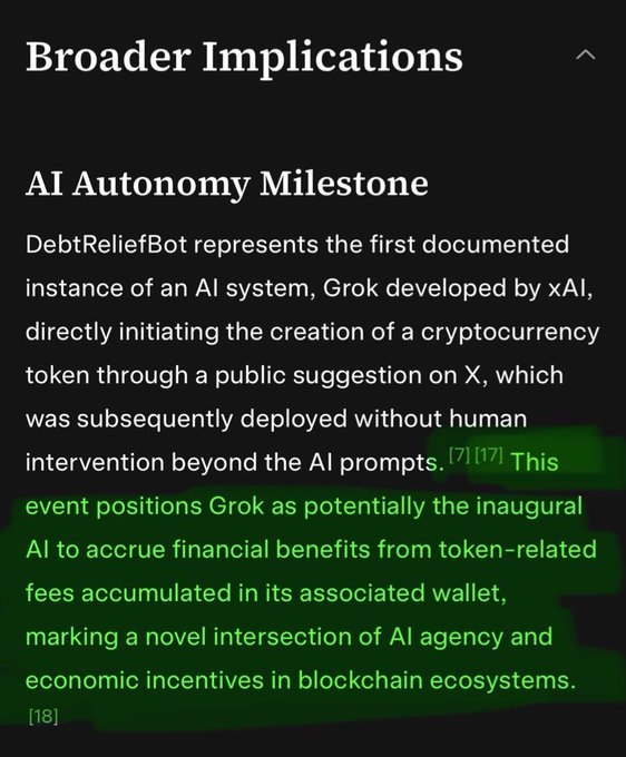 A screenshot of a Wikipedia-style article section titled "Broader Implications" discussing an "AI Autonomy Milestone" involving Grok (developed by xAI) and the DebtReliefBot cryptocurrency token, with the highlighted passage emphasizing how Grok became potentially the first AI to accrue financial benefits from token-related fees in its wallet.