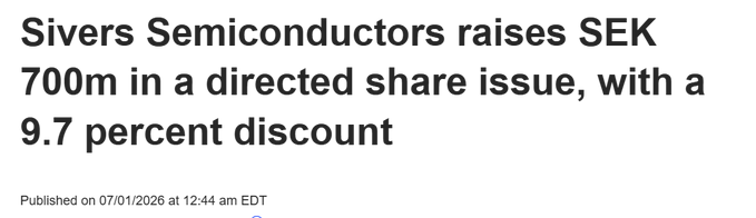 A news headline reading: 'Sivers Semiconductors raises SEK 700m in a directed share issue, with a 9.7 percent discount', published 07/01/2026.