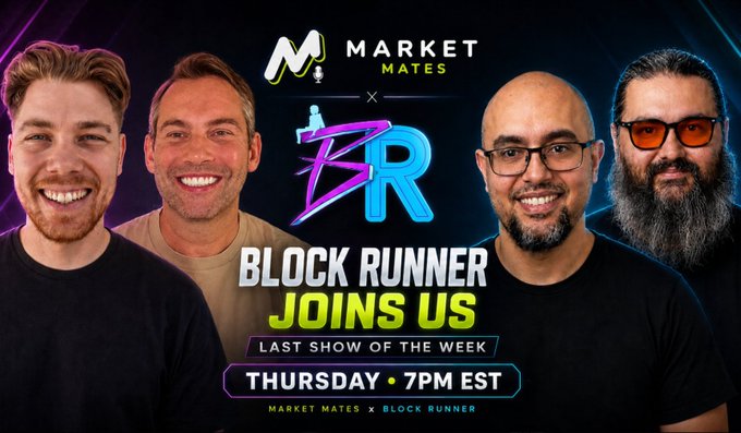 Promotional graphic for "Market Mates x Block Runner" featuring four men and the text "BLOCK RUNNER JOINS US, LAST SHOW OF THE WEEK, THURSDAY • 7PM EST," announcing the Market Mates podcast's Thursday episode with The Block Runner at 7pm EST.