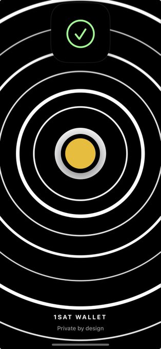 A splash screen for "1SAT WALLET" featuring a design with concentric white circles on a black background, centered around a yellow dot. A green checkmark icon appears at the top, with the tagline "Private by design" displayed at the bottom.