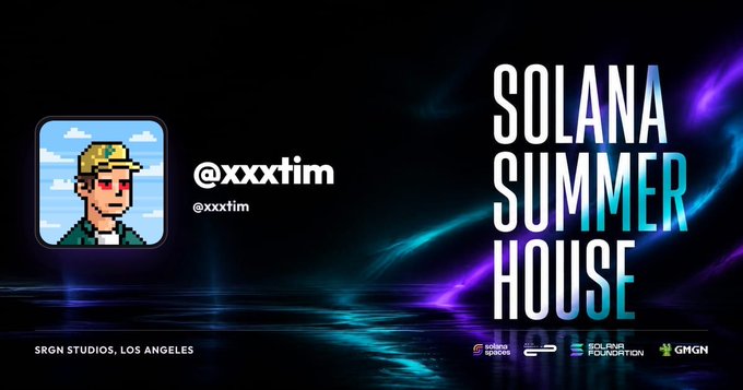 Promotional graphic for 'SOLANA SUMMER HOUSE' event featuring an avatar with the handle @xxxtim, noting SRGN Studios in Los Angeles with sponsors including SRGN, GD, Solana Foundation, and MGMN.