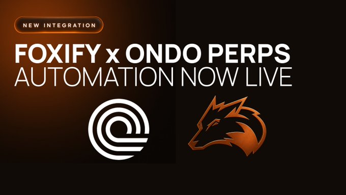 A promotional graphic with an orange and black background featuring text that reads 'NEW INTEGRATION', 'FOXIFY x ONDO PERPS', and 'AUTOMATION NOW LIVE', displaying the logos for Foxify and Ondo.