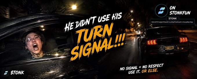 A meme-style advertisement featuring an angry driver yelling at another car, with text stating 'HE DIDN'T USE HIS TURN SIGNAL!!!' and a logo for 'STONK' on 'STONKFUN'.