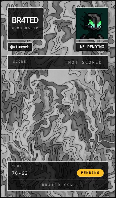 A digital membership card for "BR4TED" featuring a pixelated masked figure avatar and a swirly gray camouflage background, displaying "SCORE: NOT SCORED," "NODE 76-63," and a pending status with "PENDING" button at brated.com. The card appears to be the applicant's submission confirmation for the BR4TED membership program mentioned in the post.