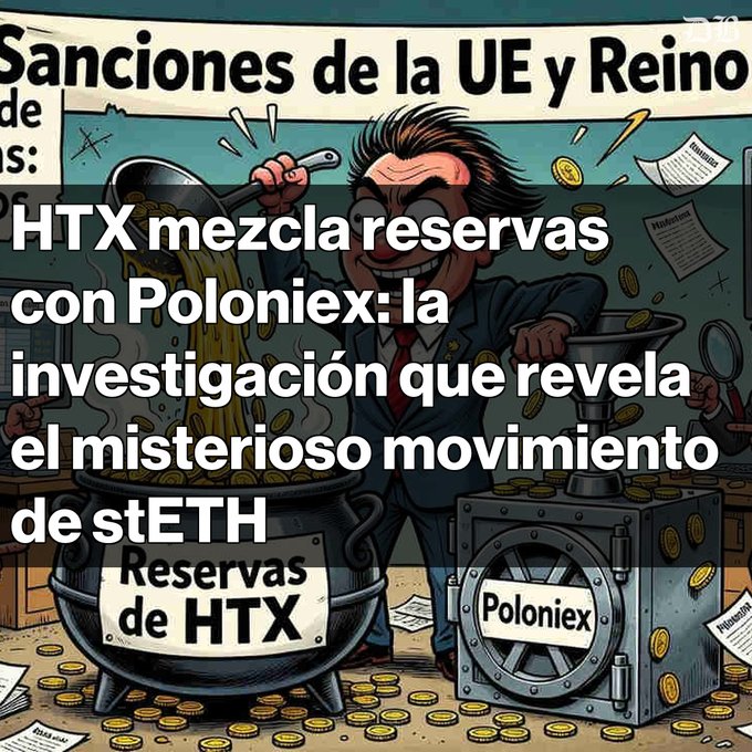 A Spanish-language article graphic titled 'Sanciones de la UE y Reino' with overlaid text reading 'HTX mezcla reservas con Poloniex: la investigación que revela el misterioso movimiento de stETH', featuring a cartoon illustration of a man mixing gold coins between pots labeled 'Reservas de HTX' and 'Poloniex'.