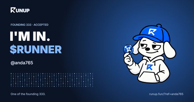 A digital card displaying 'RUNUP' branding with text 'I'M IN. $RUNNER @anda765', noting 'FOUNDING 333 - ACCEPTED' and 'One of the founding 333.' alongside a cartoon dog mascot wearing a blue cap holding a token, with URL 'runup.fun/?ref=anda765'.