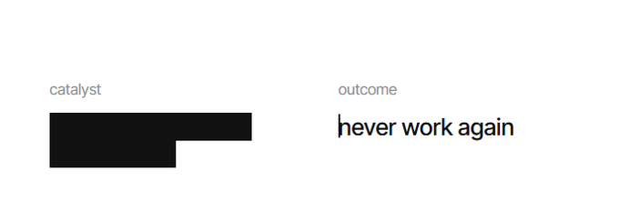 Minimalist graphic with the label 'catalyst' above a black L-shaped shape and the label 'outcome' next to the text 'never work again'.