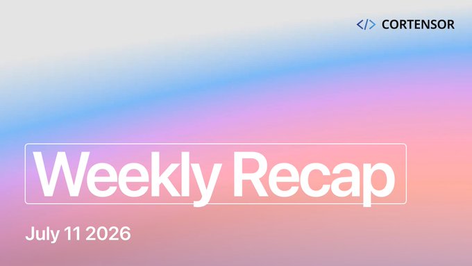 A graphic with a pastel blue and pink gradient background reading 'Weekly Recap' dated July 11 2026, with a 'CORTENSOR' logo in the top right.