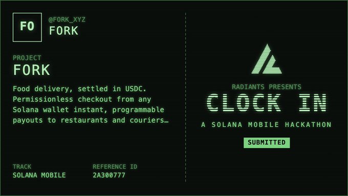 A dark-themed digital certificate for a Solana Mobile hackathon project called "FORK" by @FORK_XYZ, a USDC-settled food delivery app, submitted to Radiants' "CLOCK IN" hackathon with reference ID 2A300777.