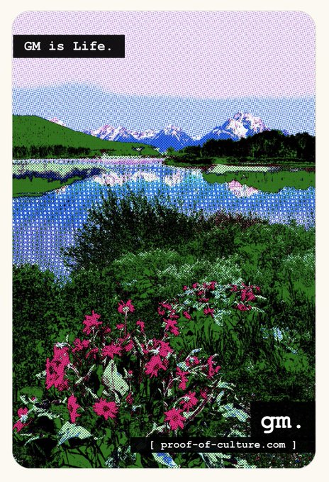 A stylized retro poster showing a landscape with mountains, a lake, and pink flowers in the foreground, labeled 'GM is Life.' in the top-left corner with 'gm.' and '[ proof-of-culture.com ]' at the bottom-right.