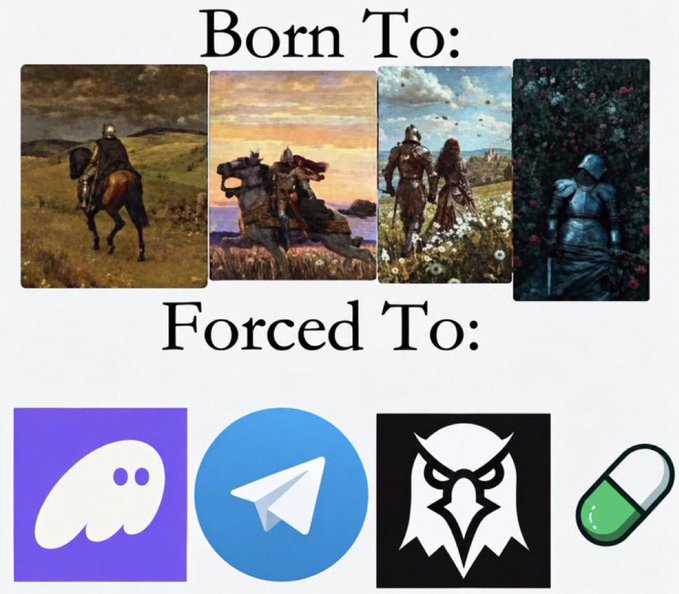 A humorous "Born To: / Forced To:" comparison showing epic fantasy knight artwork above as the ideal lifestyle, contrasted with mundane modern-day apps (Discord, Telegram, a gaming/demon logo, and what appears to be a pill) below, with the post text "Real" emphasizing the relatable struggle of preferring romantic adventure over digital obligations.