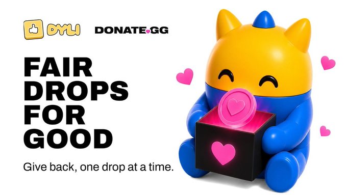 An advertisement graphic for DYLI and Donate.gg reading 'FAIR DROPS FOR GOOD' and 'Give back, one drop at a time.', featuring a yellow and blue cat-like character holding a pink heart token.