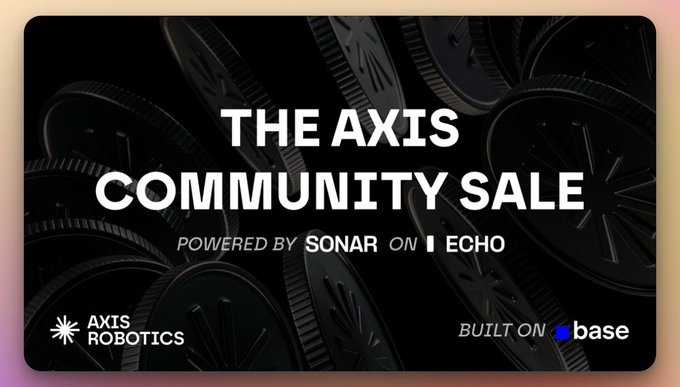 The image is a promotional graphic for "THE AXIS COMMUNITY SALE," powered by Sonar on Echo, with logos for Axis Robotics and "Built on Base" displayed against a dark background featuring multiple wheel-like circular designs, corresponding to the post announcing that Axis Robotics has opened pre-registration for the $AXIS community sale with commitments starting September 21 and settlement targeted for the end of September.