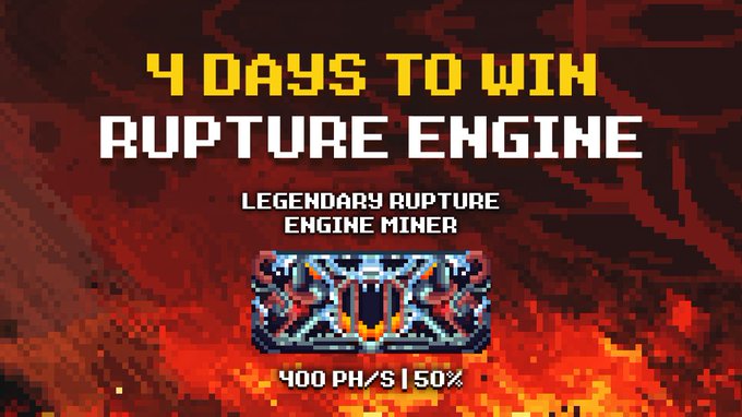 A pixel-art style promotional image reading '4 DAYS TO WIN RUPTURE ENGINE - LEGENDARY RUPTURE ENGINE MINER' with statistics '400 PH/S | 50%' displayed over a fiery red background.