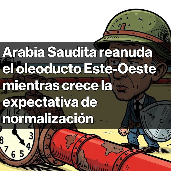 An illustrated graphic with the Spanish text 'Arabia Saudita reanuda el oleoducto Este-Oeste mientras crece la expectativa de normalización' showing a soldier next to an oil pipeline and a clock.